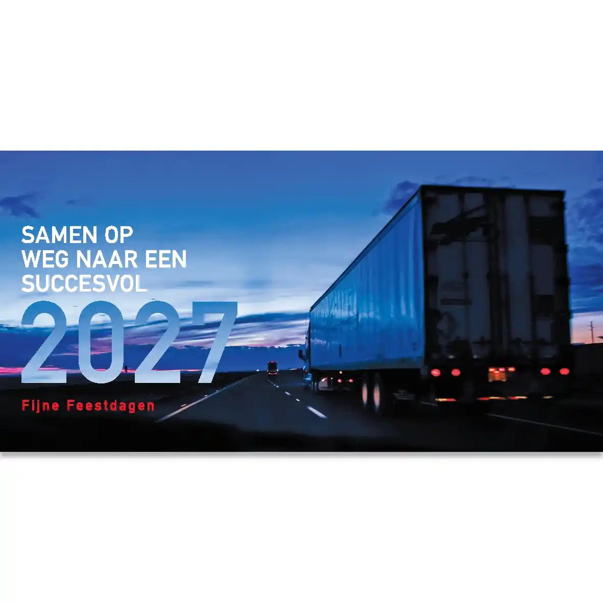 Nieuwjaarskaart 2027 transportbedrijf, vrachtwagen onderweg