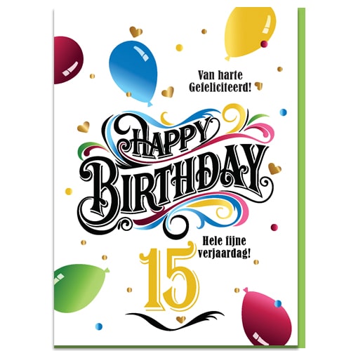 Bijzonder verjaardagskaartje 15 jaar kind, Hele fijne verjaardag