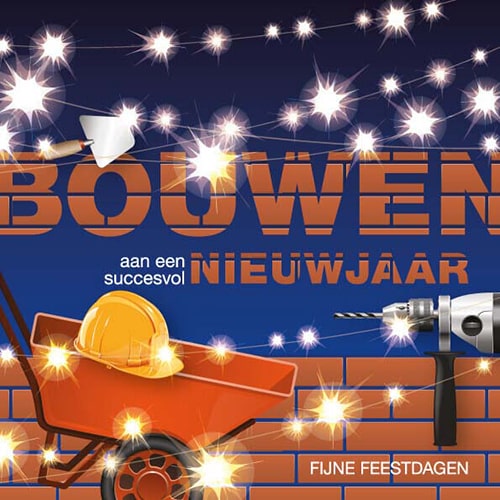 Kerstkaart Bouwen aan een goed nieuwjaar, bouwbedrijf