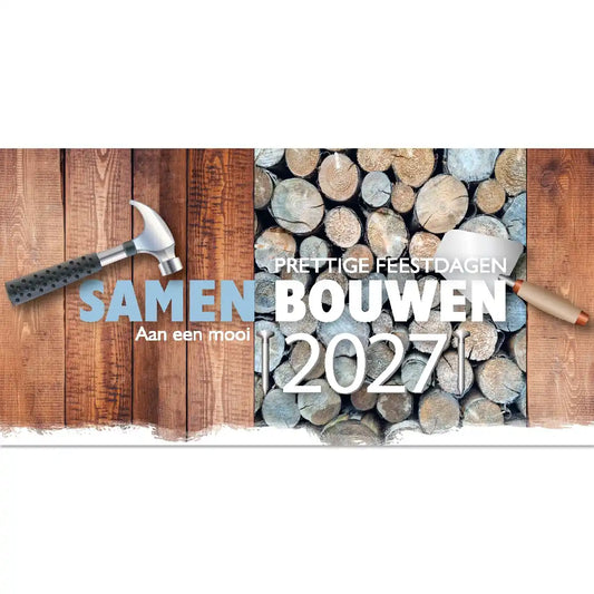 Nieuwjaarskaart 2027 Samen Bouwen Steiger hout