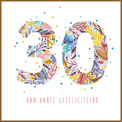 Verjaardagskaart 30 jaar, gefeliciteerd