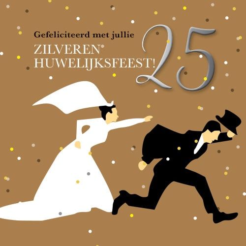 Jubileumkaart 25 jaar getrouwd grappig. Felicitatie zilveren huwelijk